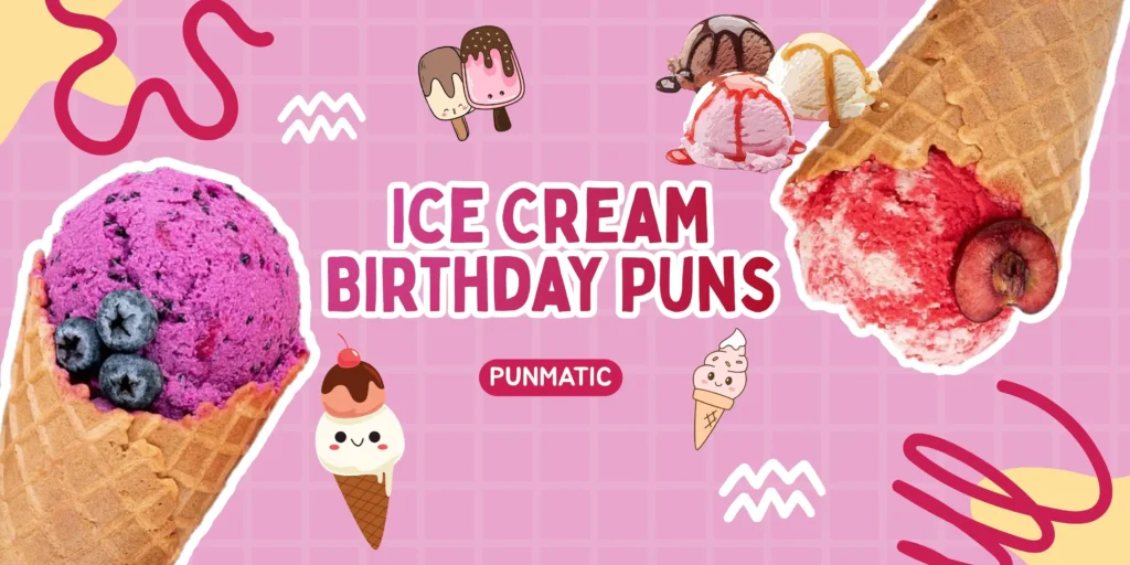 Ice Cream Birthday Puns
