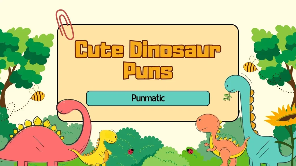 Cute Dinosaur Puns