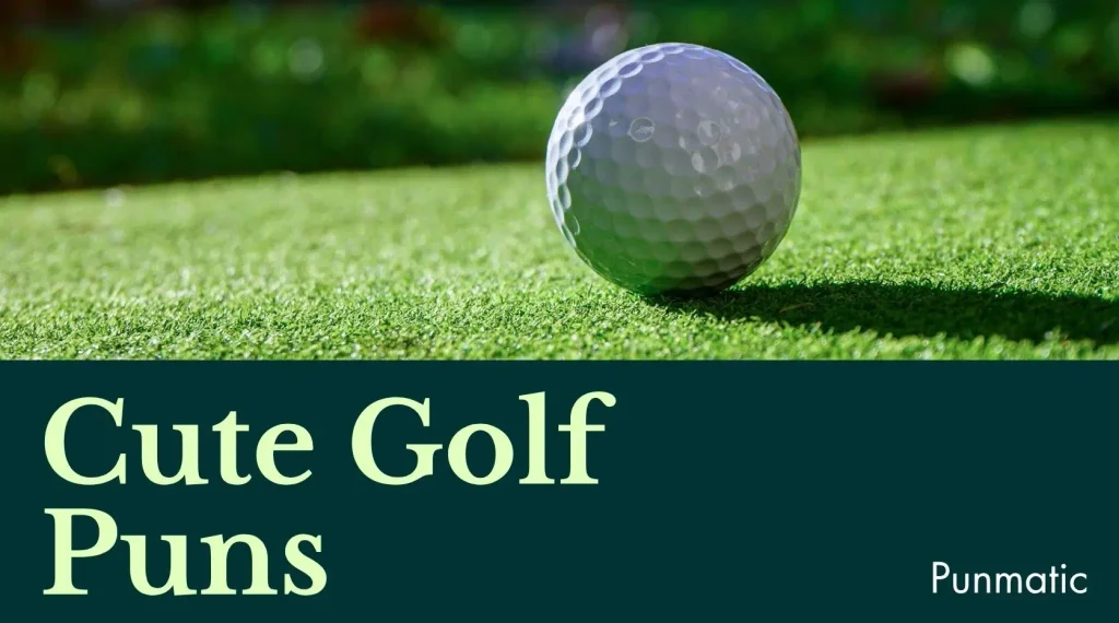 Cute Golf Puns