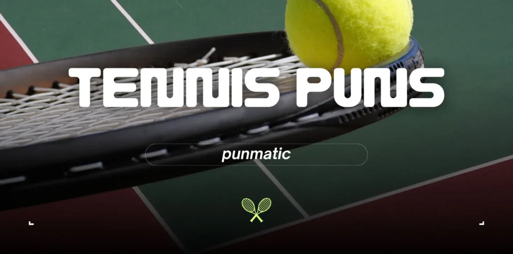 Tennis Puns
