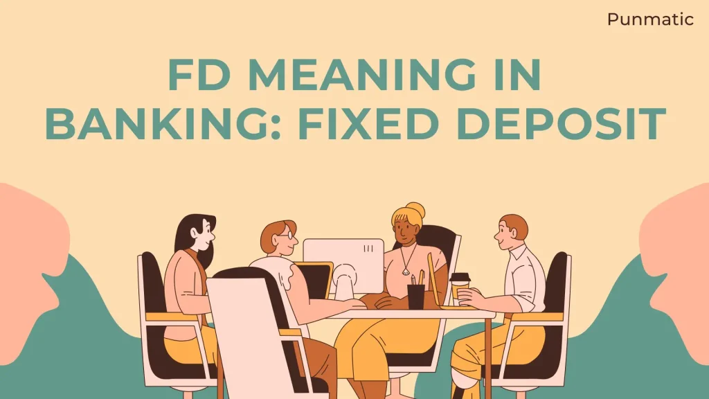 FD Meaning in Banking: Fixed Deposit