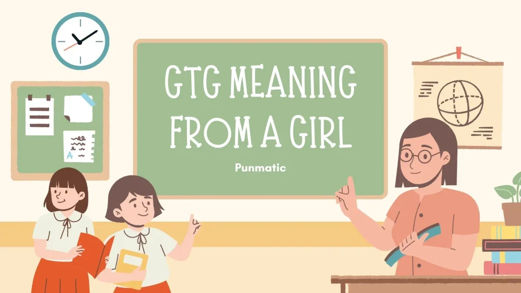 GTG Meaning From a Girl