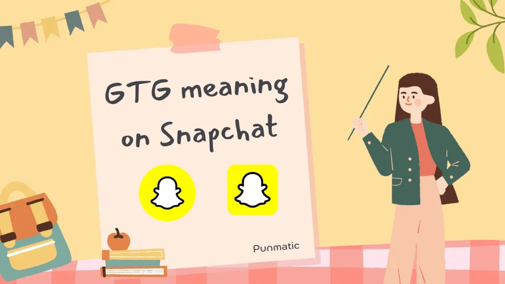 GTG meaning on Snapchat