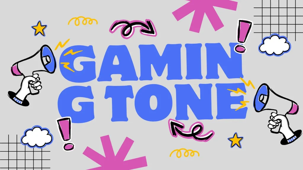 Gaming Tone