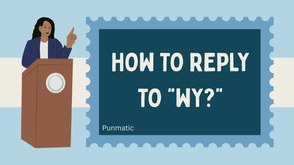 How to Reply to “WY?”