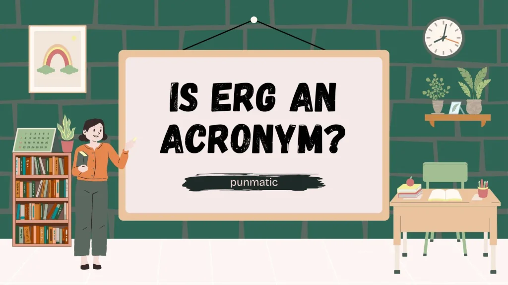 Is ERG an Acronym?