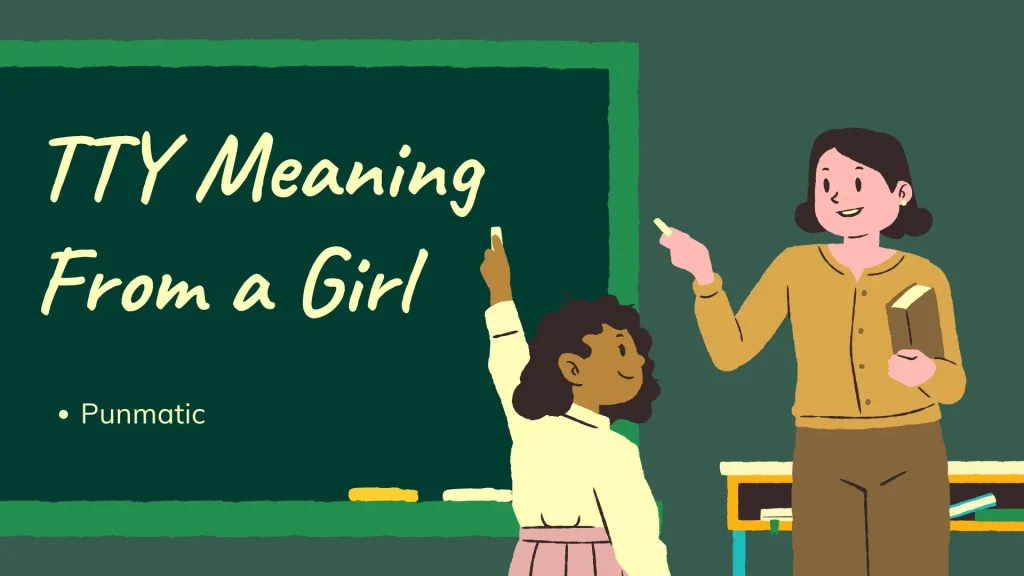 TTY Meaning From a Girl