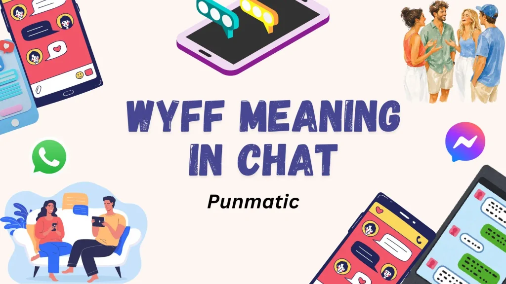 WYFF Meaning in Chat