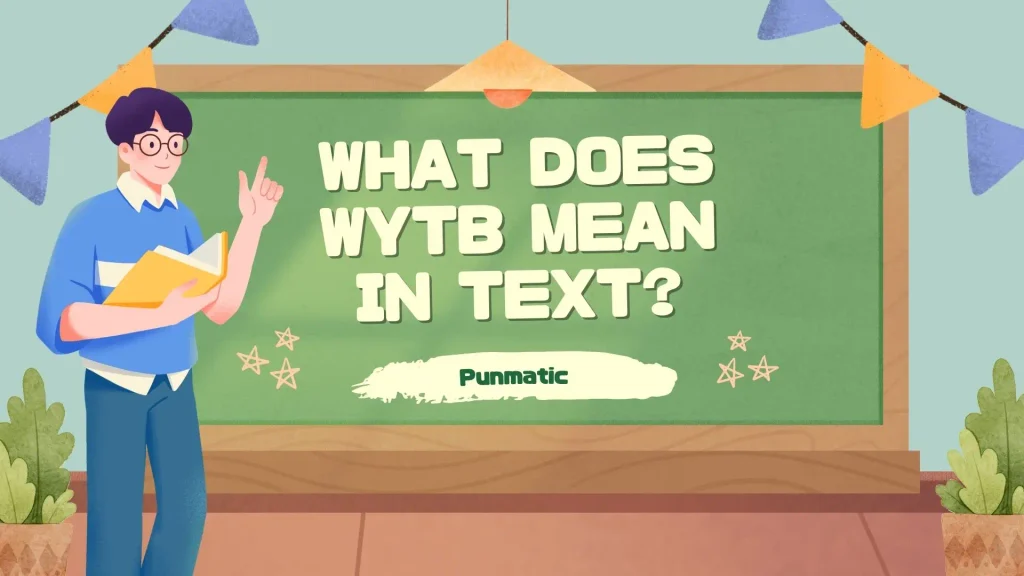 What Does WYTB Mean in Text?