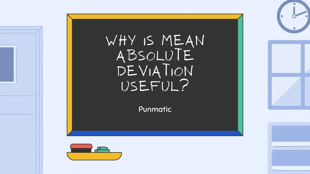 Why Is Mean Absolute Deviation Useful?