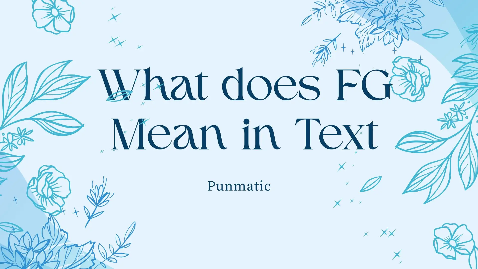 what does fg mean in text