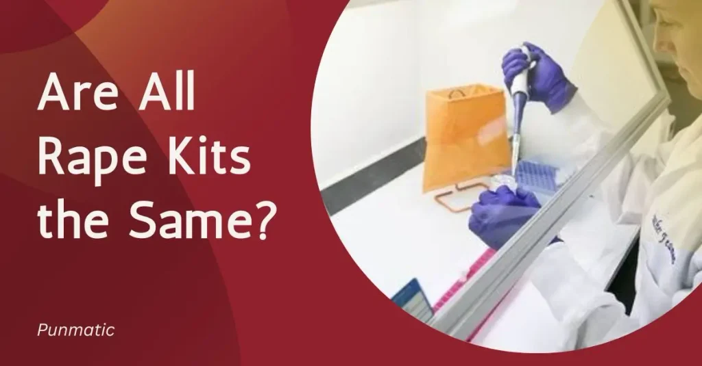Are All Rape Kits the Same?