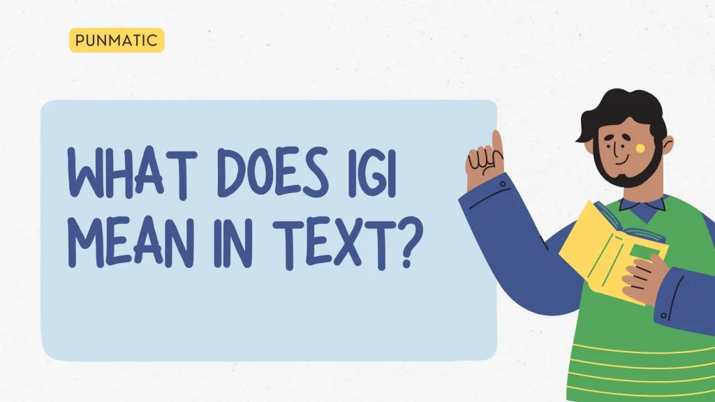 What Does IGI Mean in Text?