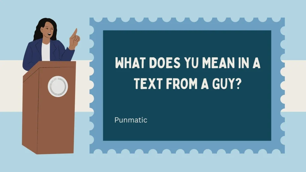 What Does YU Mean in a Text From a Guy?